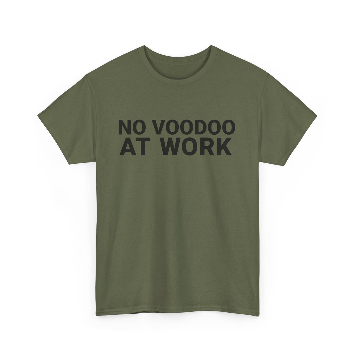 NO VOODOO AT WORK