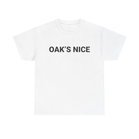 OAK’S NICE