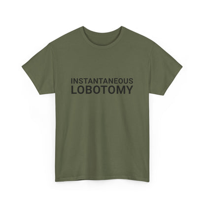 INSTANTANEOUS LOBOTOMY