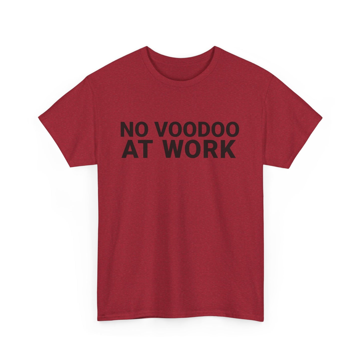 NO VOODOO AT WORK